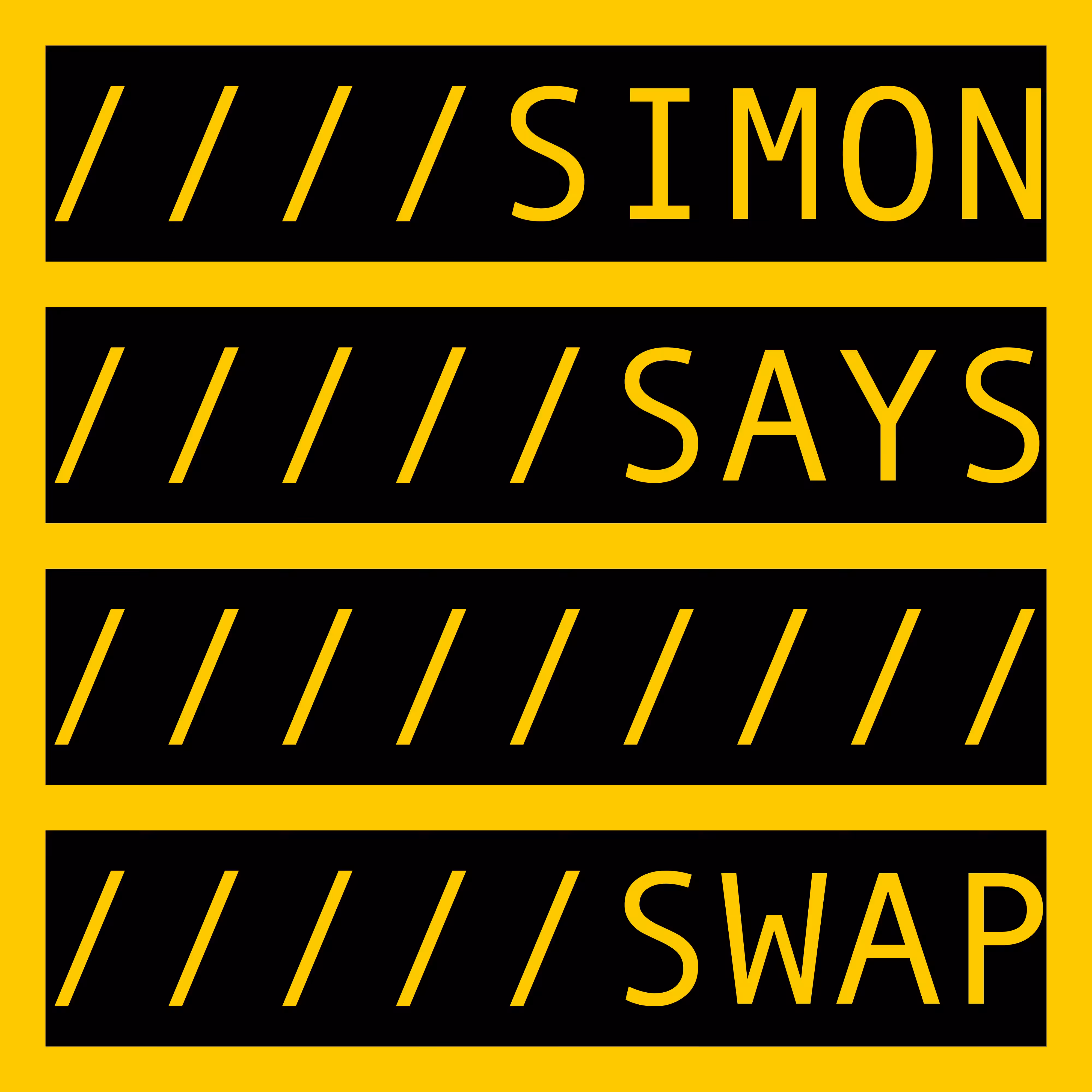SIMON SAYS SWAP