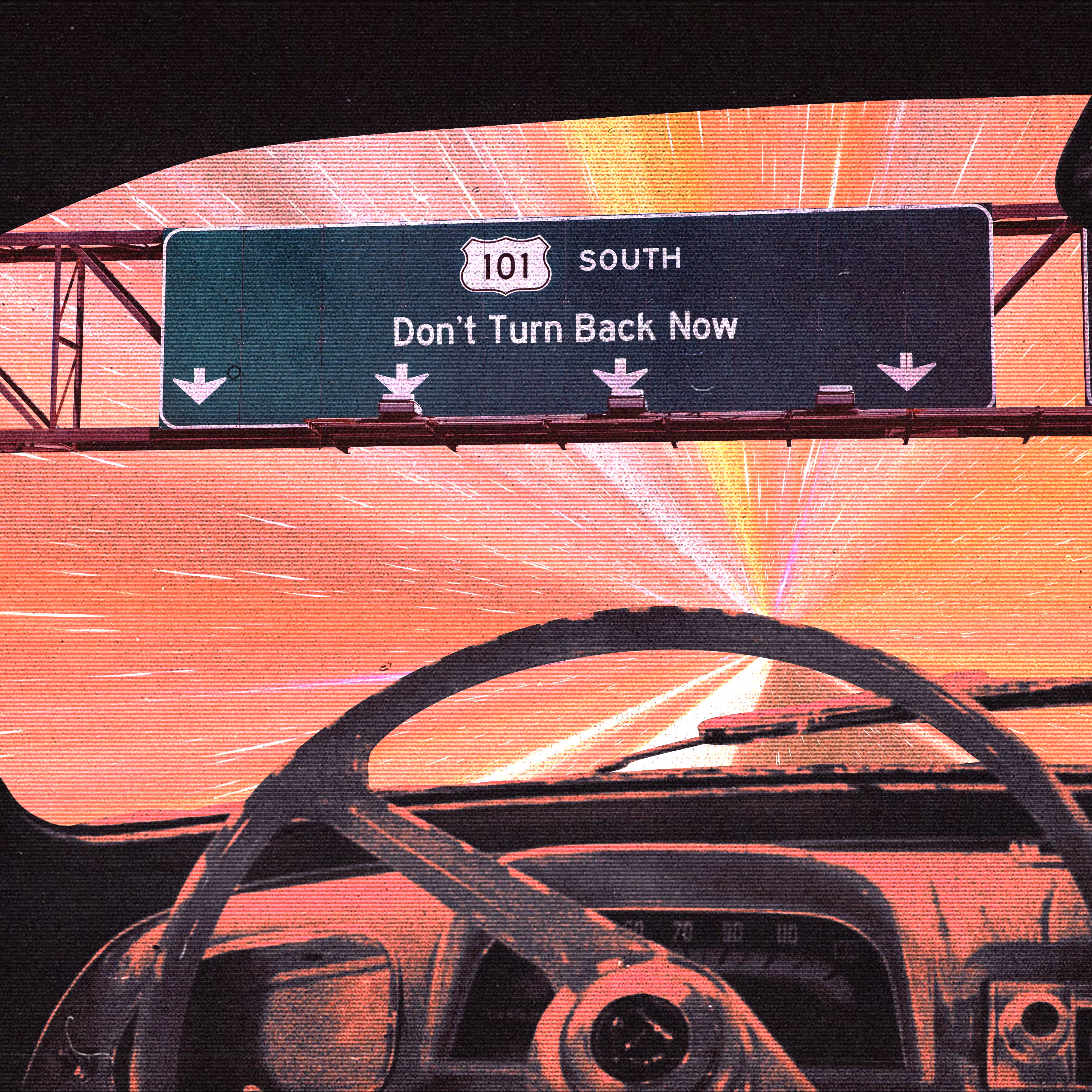 Don't Turn Back Now