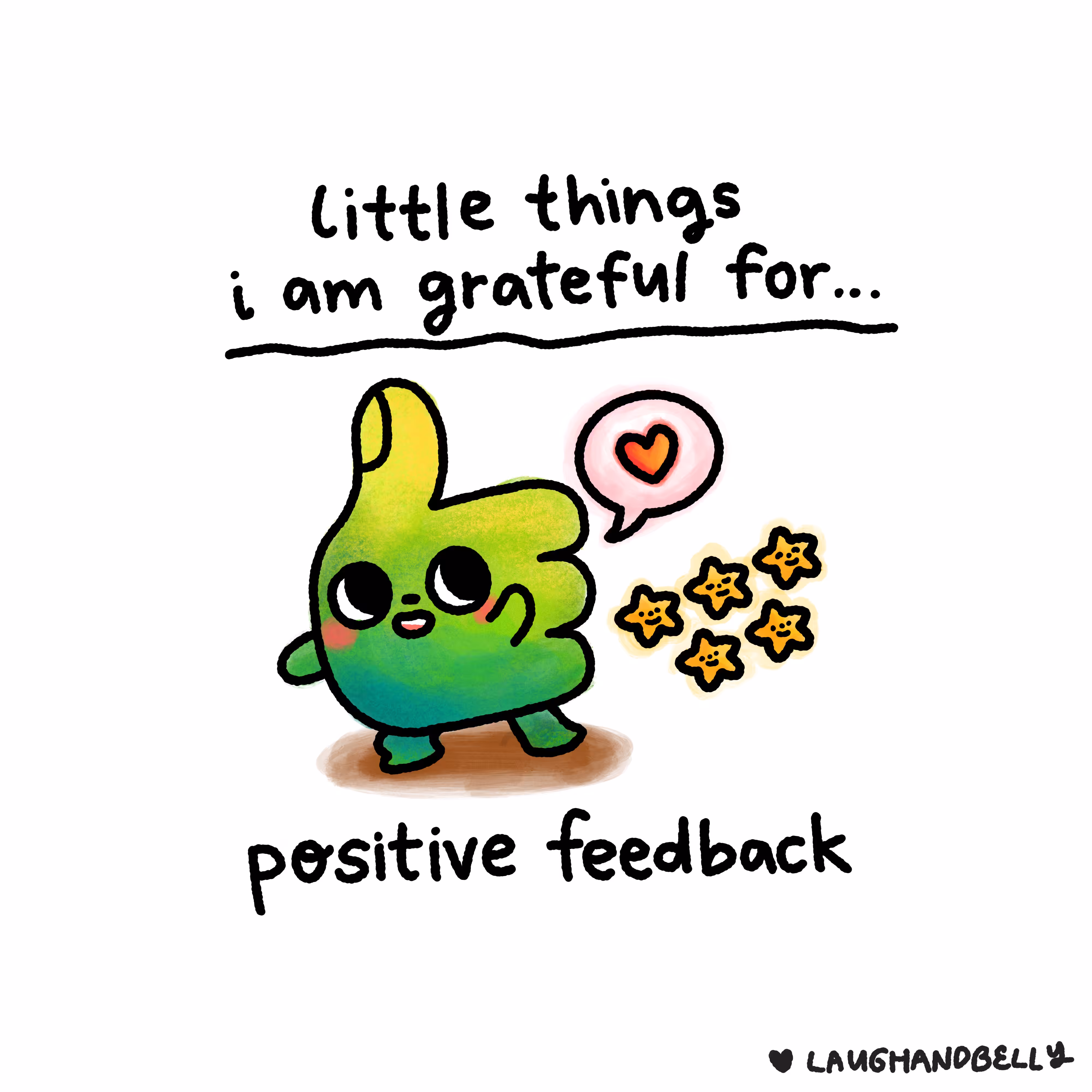 little things i am grateful for: Positive Feedback