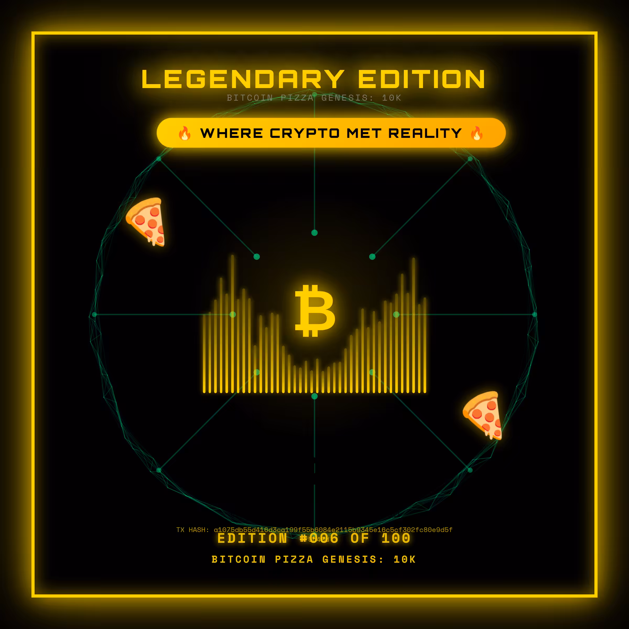 Bitcoin Pizza Genesis: 100 - LEGENDARY #006