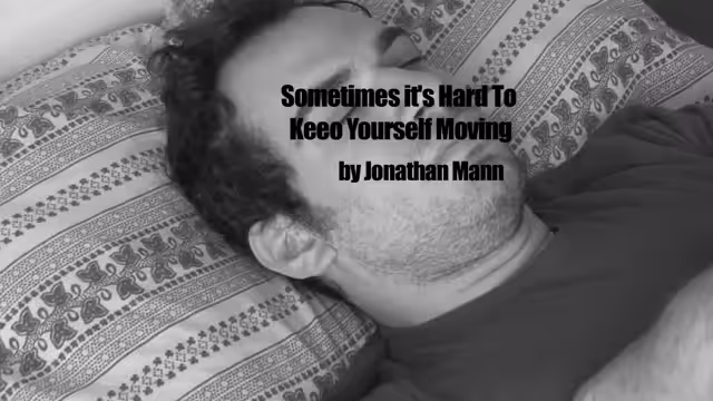 Song A Day: Sometimes It's Hard to Keep Yourself Moving