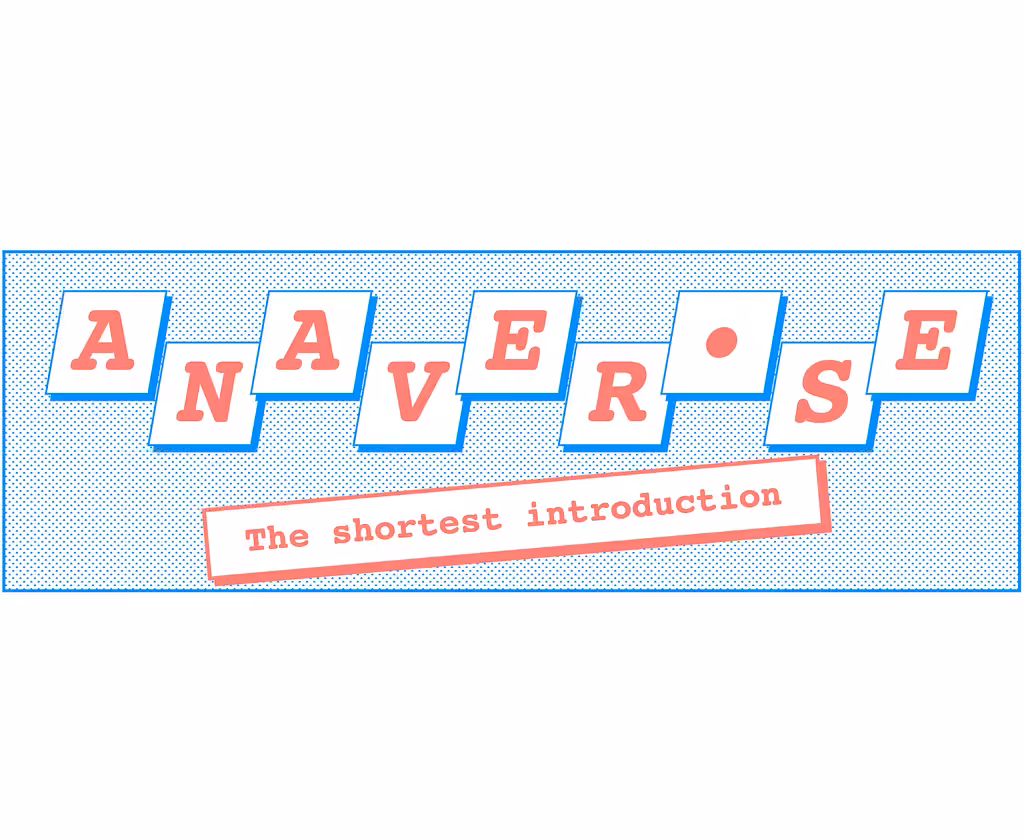 Anaverse: the shortest introduction