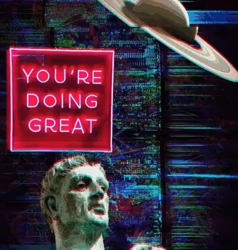YOU ARE DOING GREAT