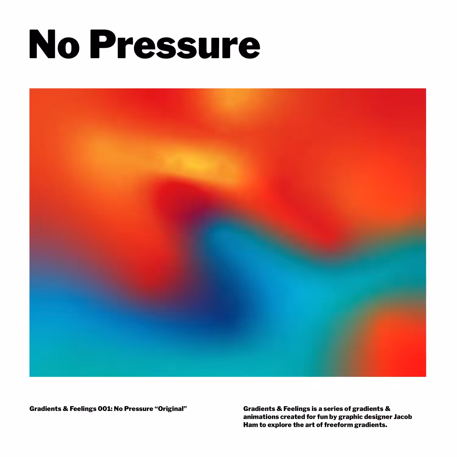 Gradients & Feelings 001: No Pressure