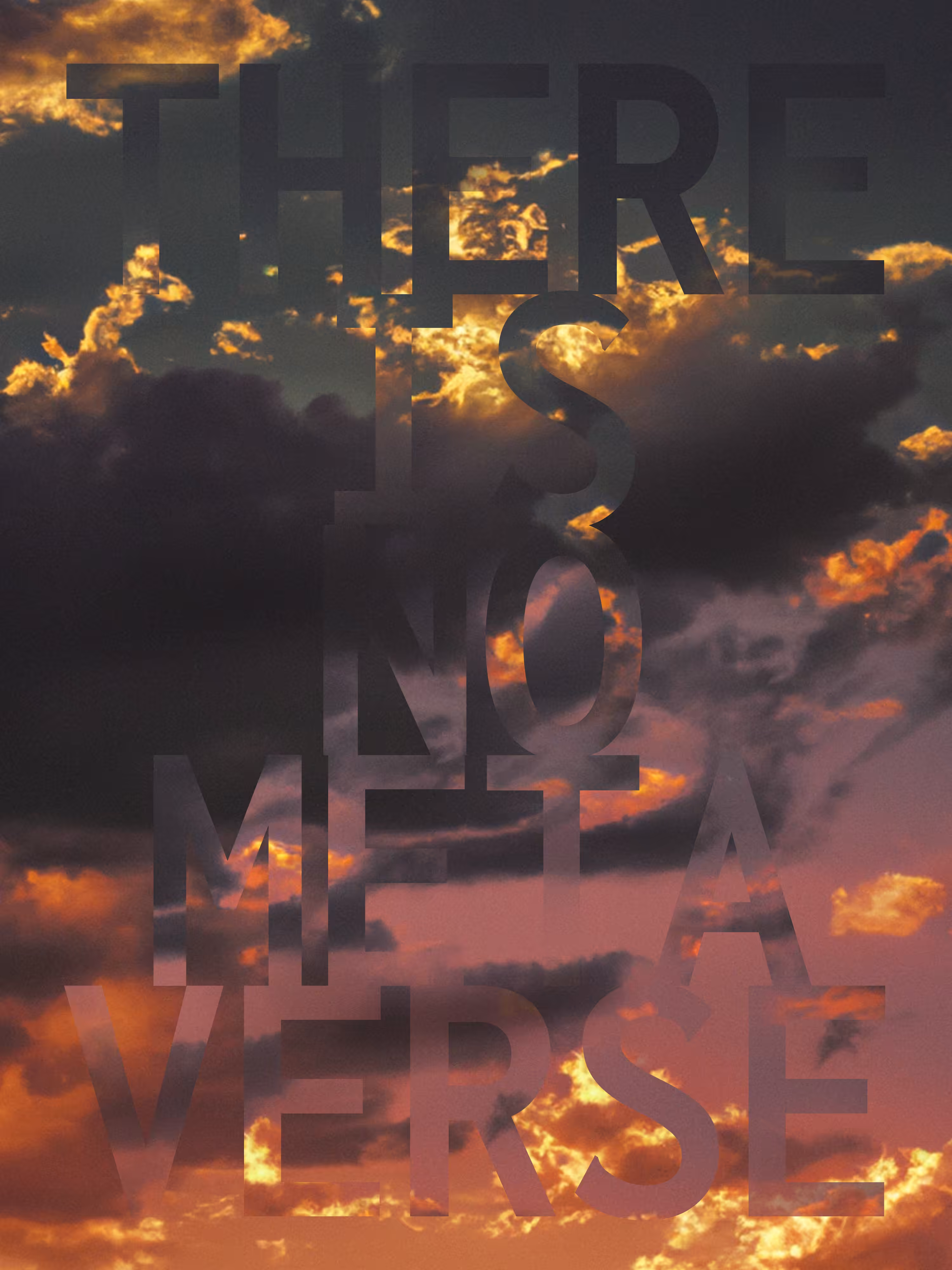 (THERE IS NO METAVERSE)