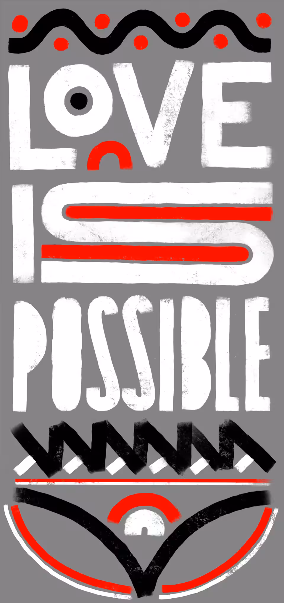 LOVE IS POSSIBLE
