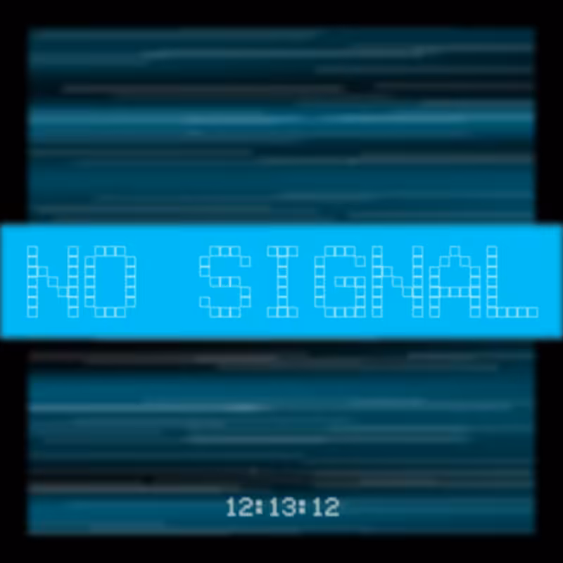 No Signal #151