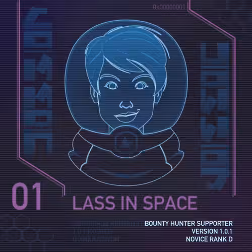 BOUNTY 001: Lass in Space