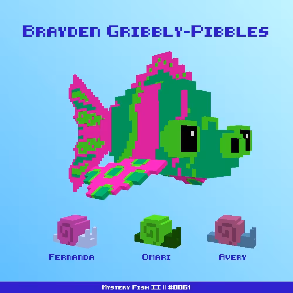 Brayden Gribbly-Pibbles :: Mystery Fish 0061/1000