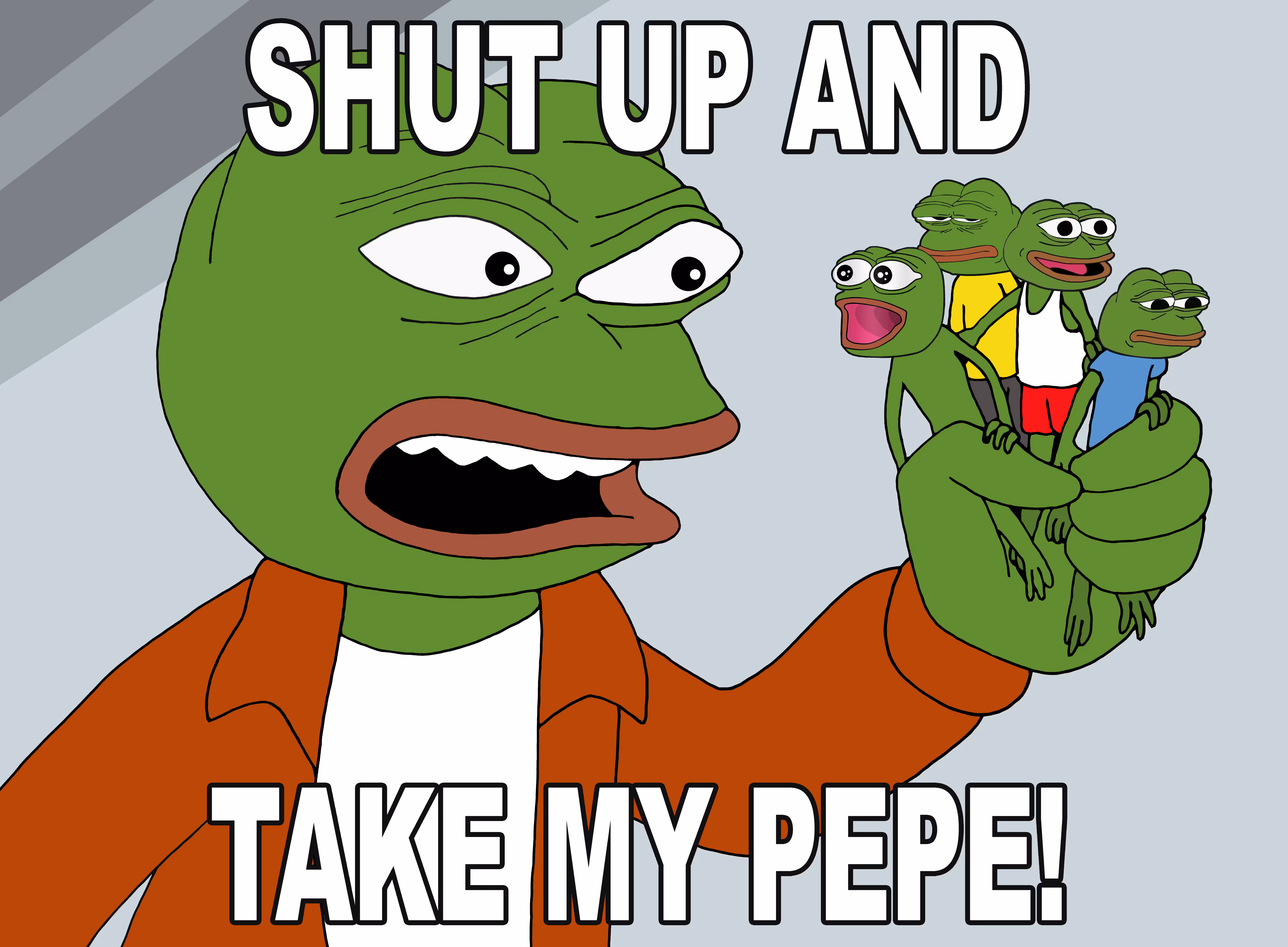 TAKE MY PEPE!