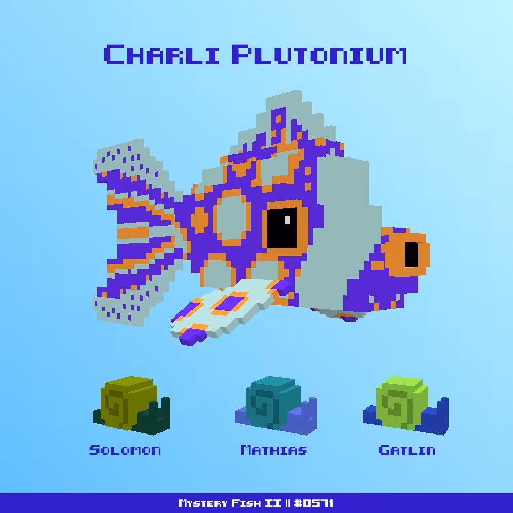Charli Plutonium :: Mystery Fish 0571/1000
