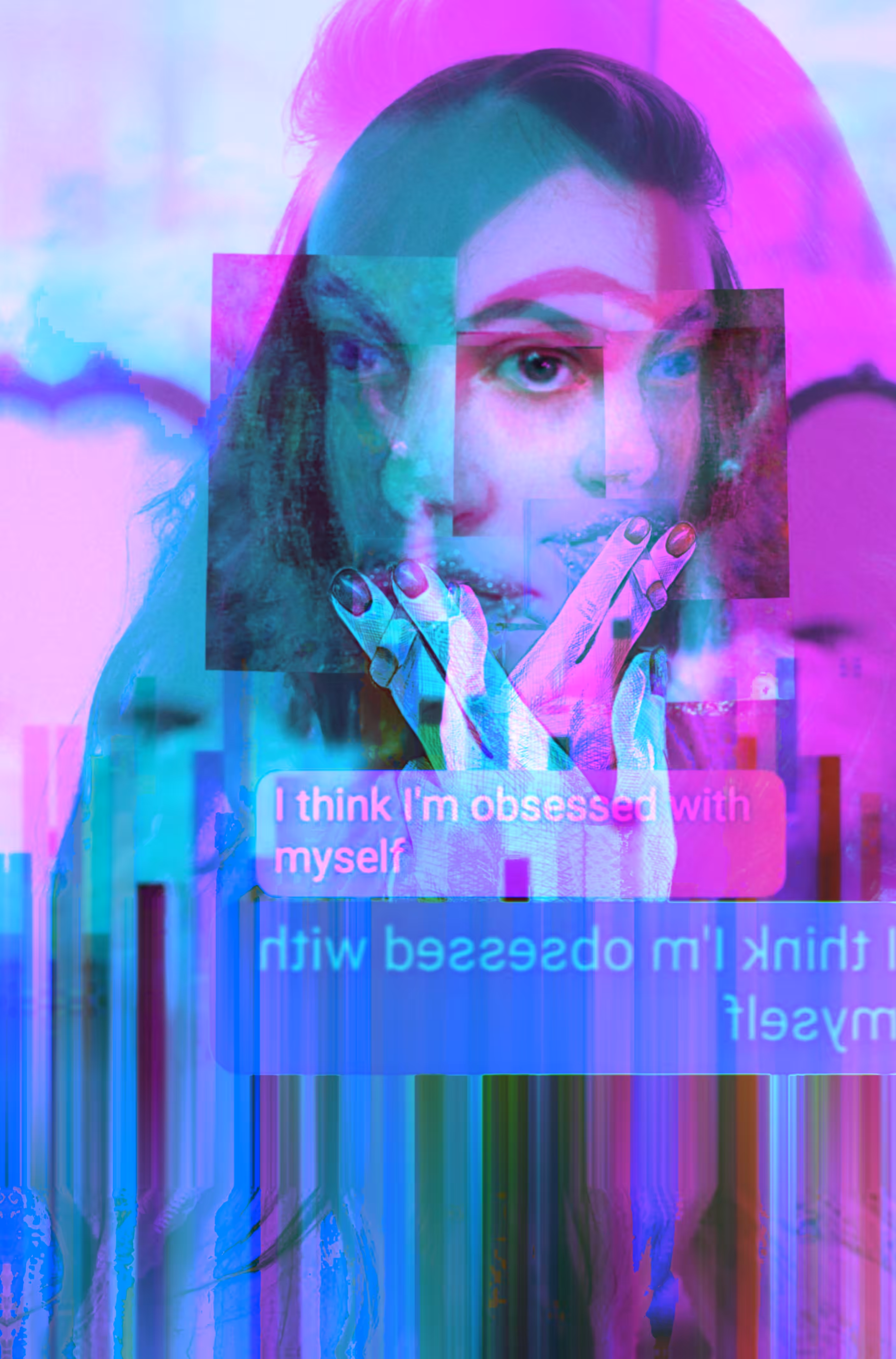 I think I am obessed with myself