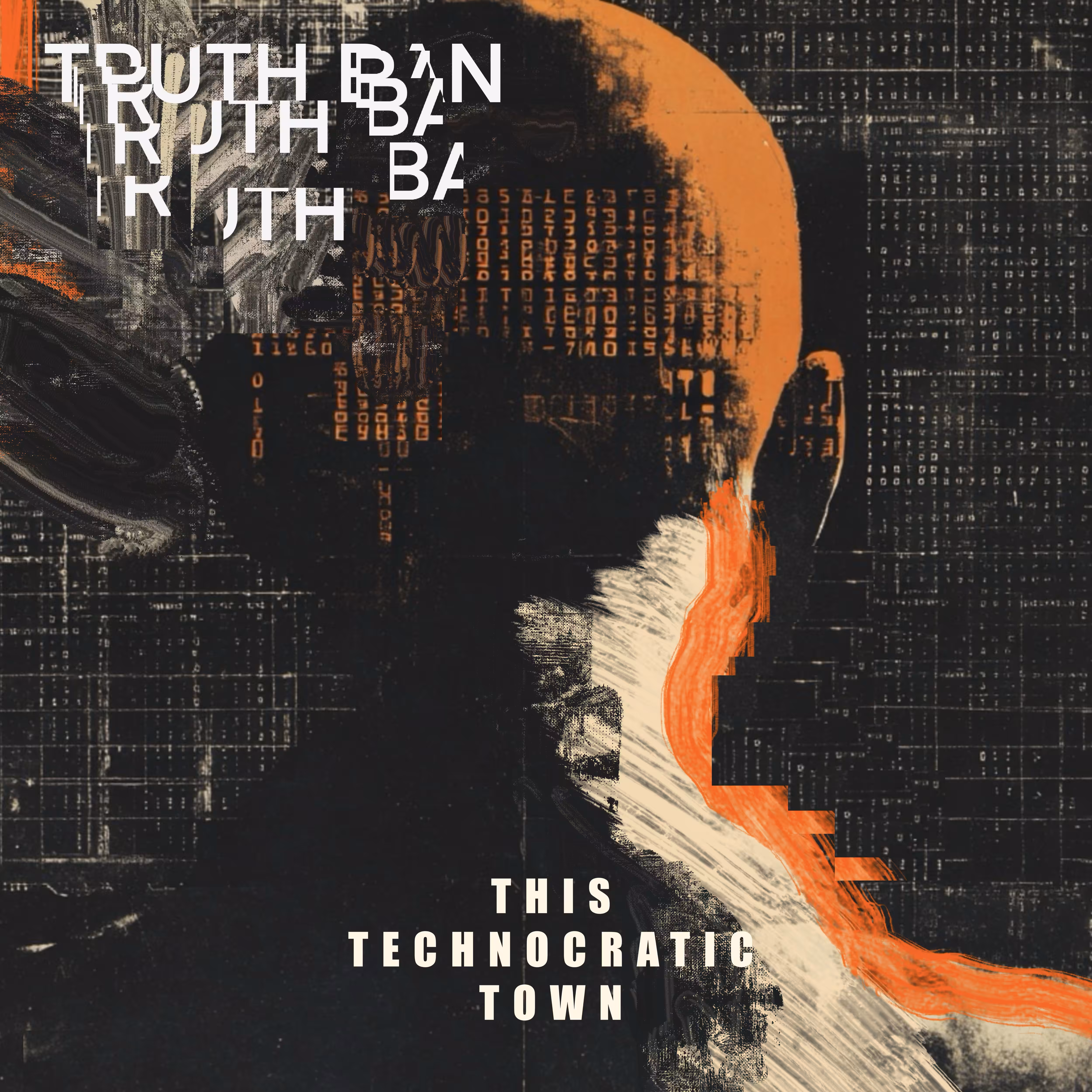 Truth Ban - This Technocratic Town
