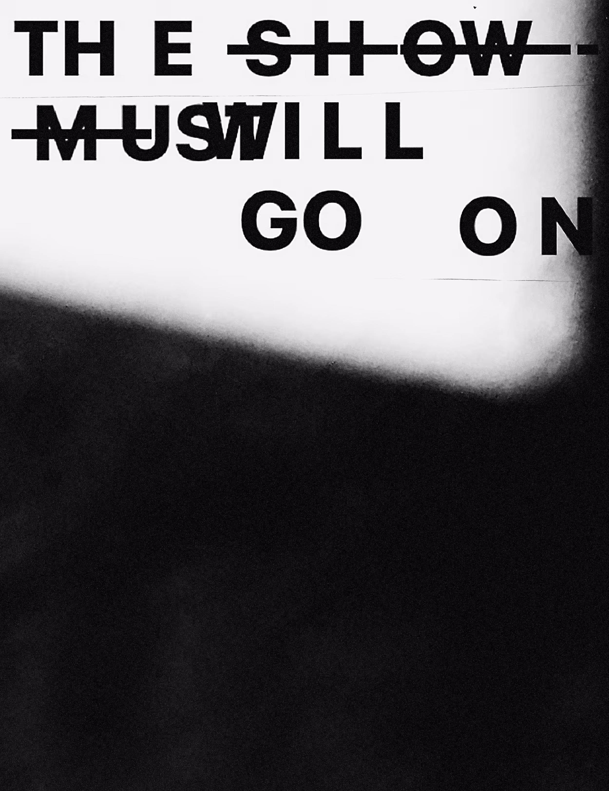 The show must go on