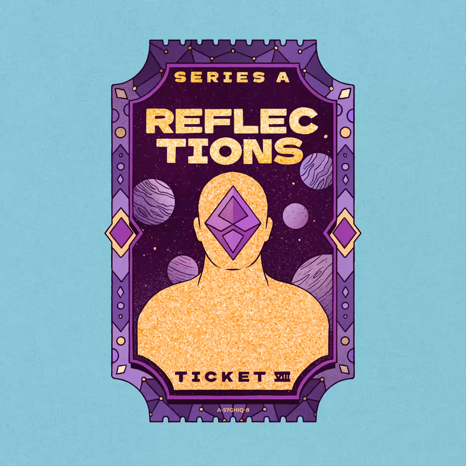 REFLECTIONS Ticket A-VIII