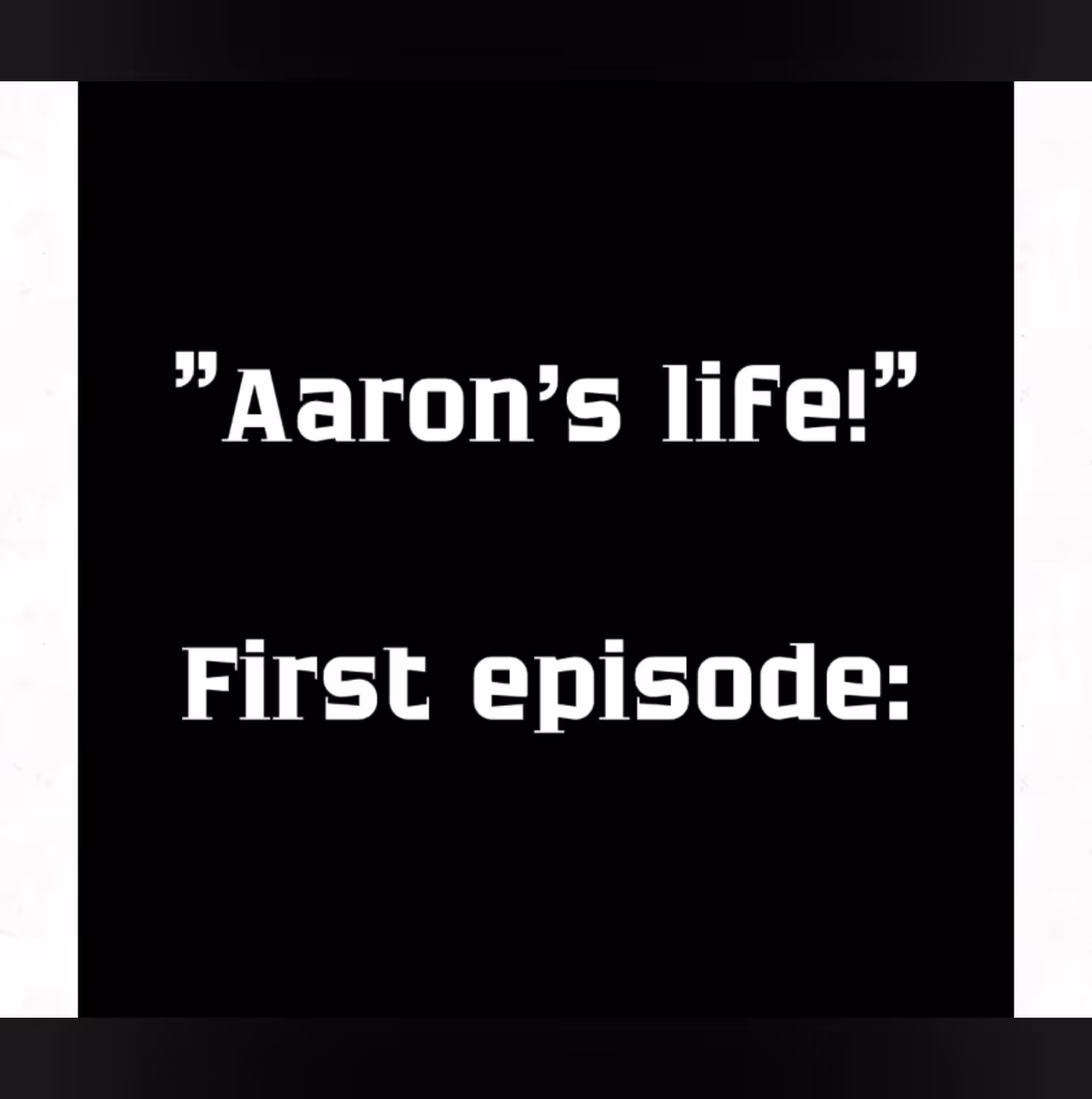 Aaron's Life