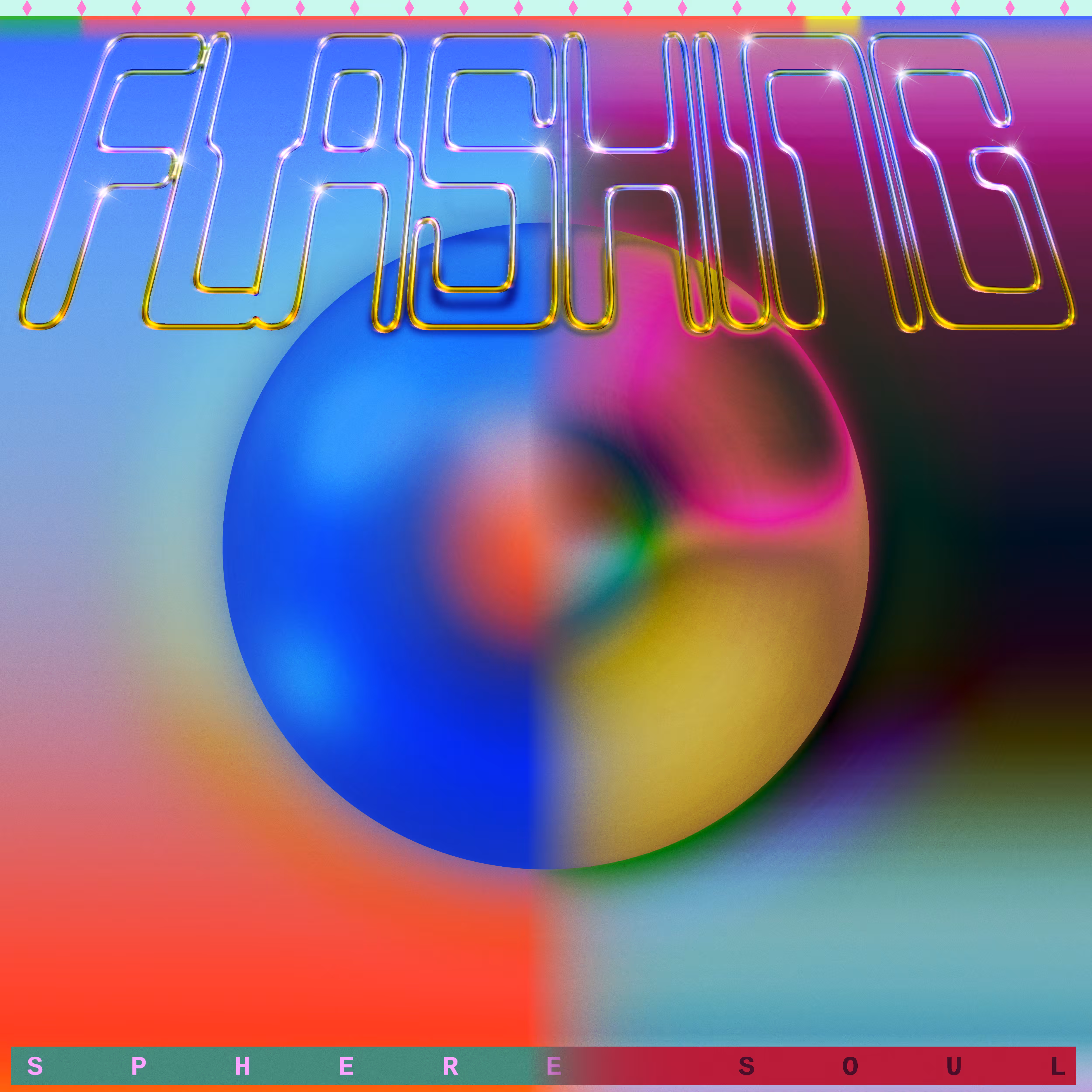 FLASHING SPHERE SOUL - 2 Sides