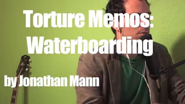 Song A Day: Torture Memos: Waterboarding