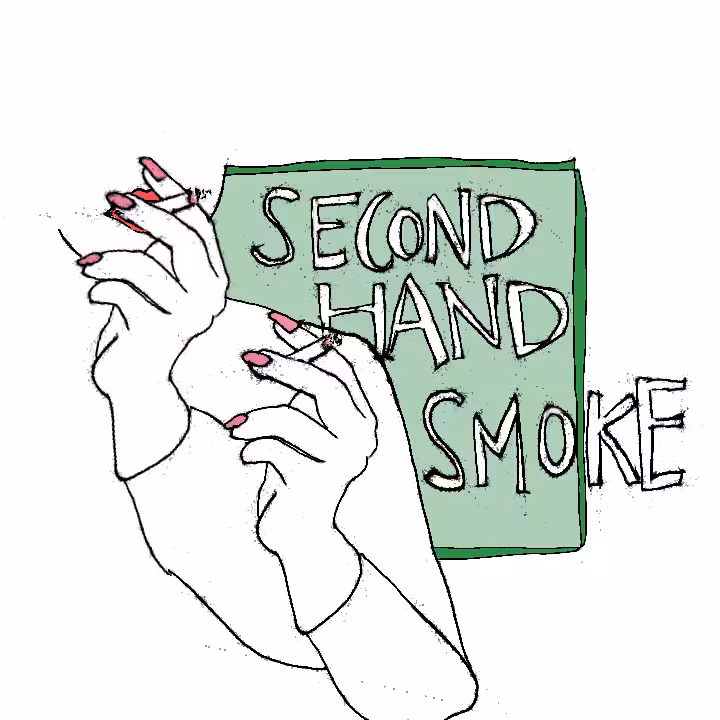 second hand smoke. 