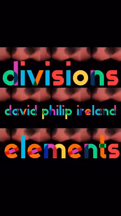 David Philip Ireland’s Divisions & Elements Limited Edition NFT Dozen