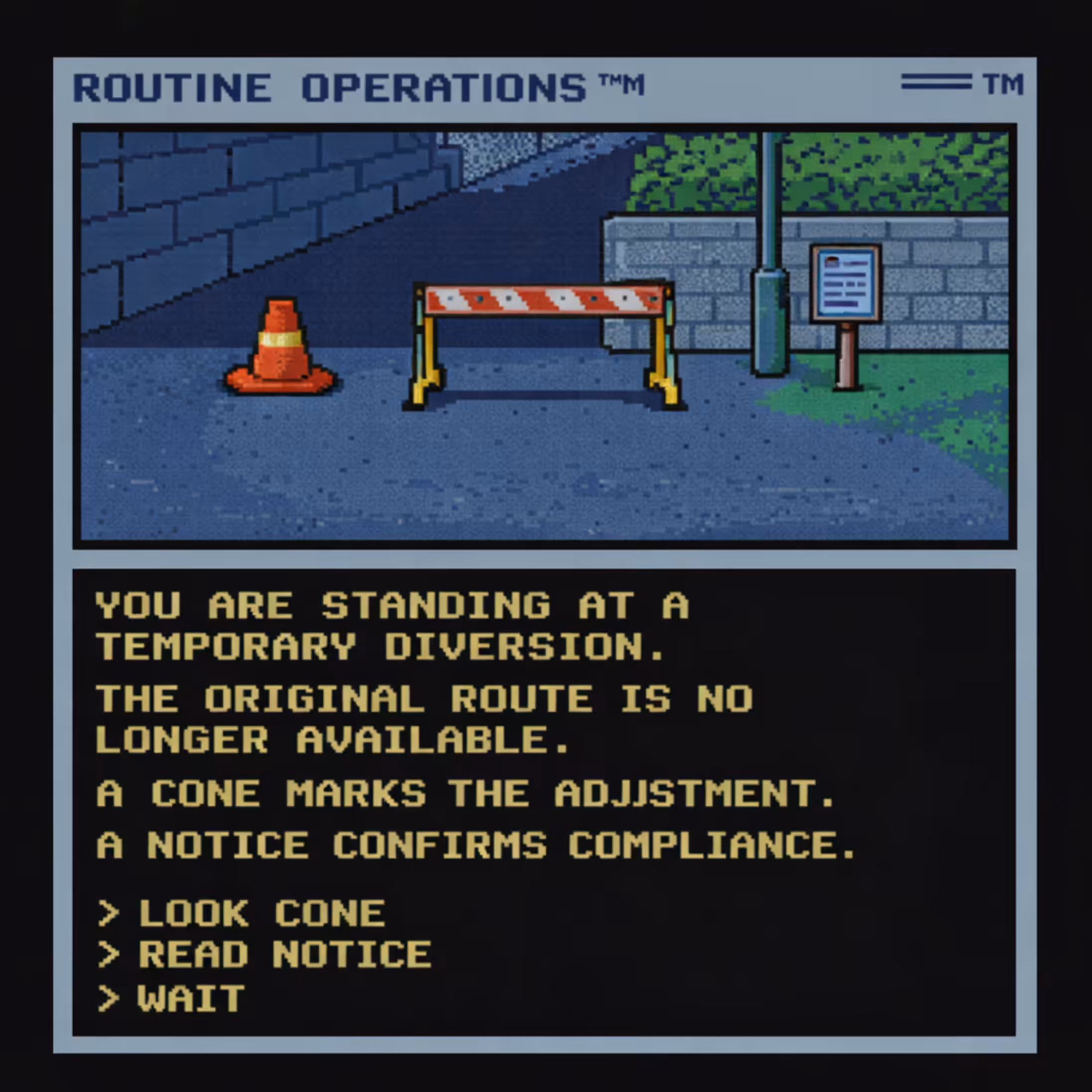 Routine Operations™ – Screenshot Ø™ (Temporary Diversion)