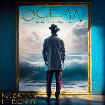 Ocean - Mr Bryan ft Benny
