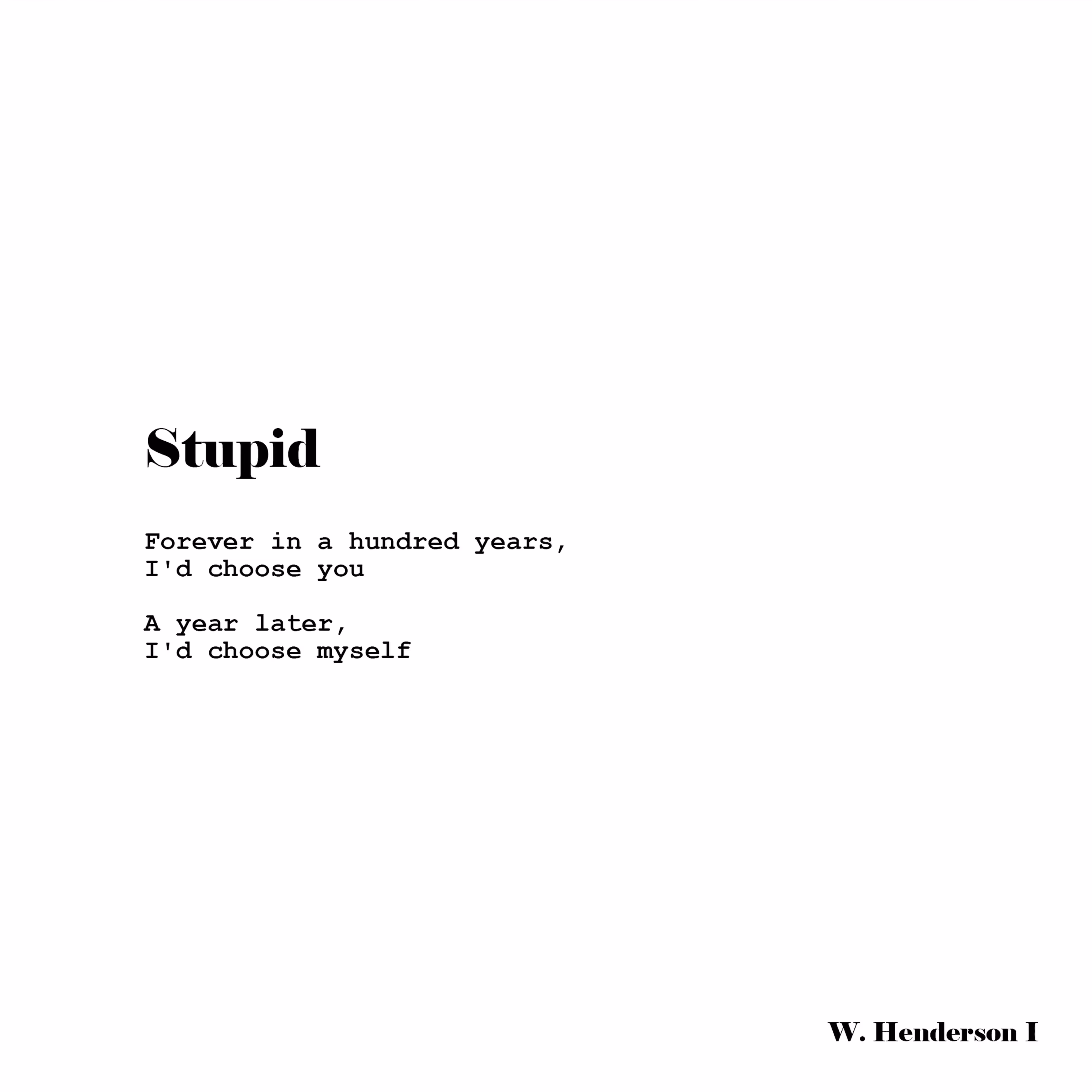 Stupid