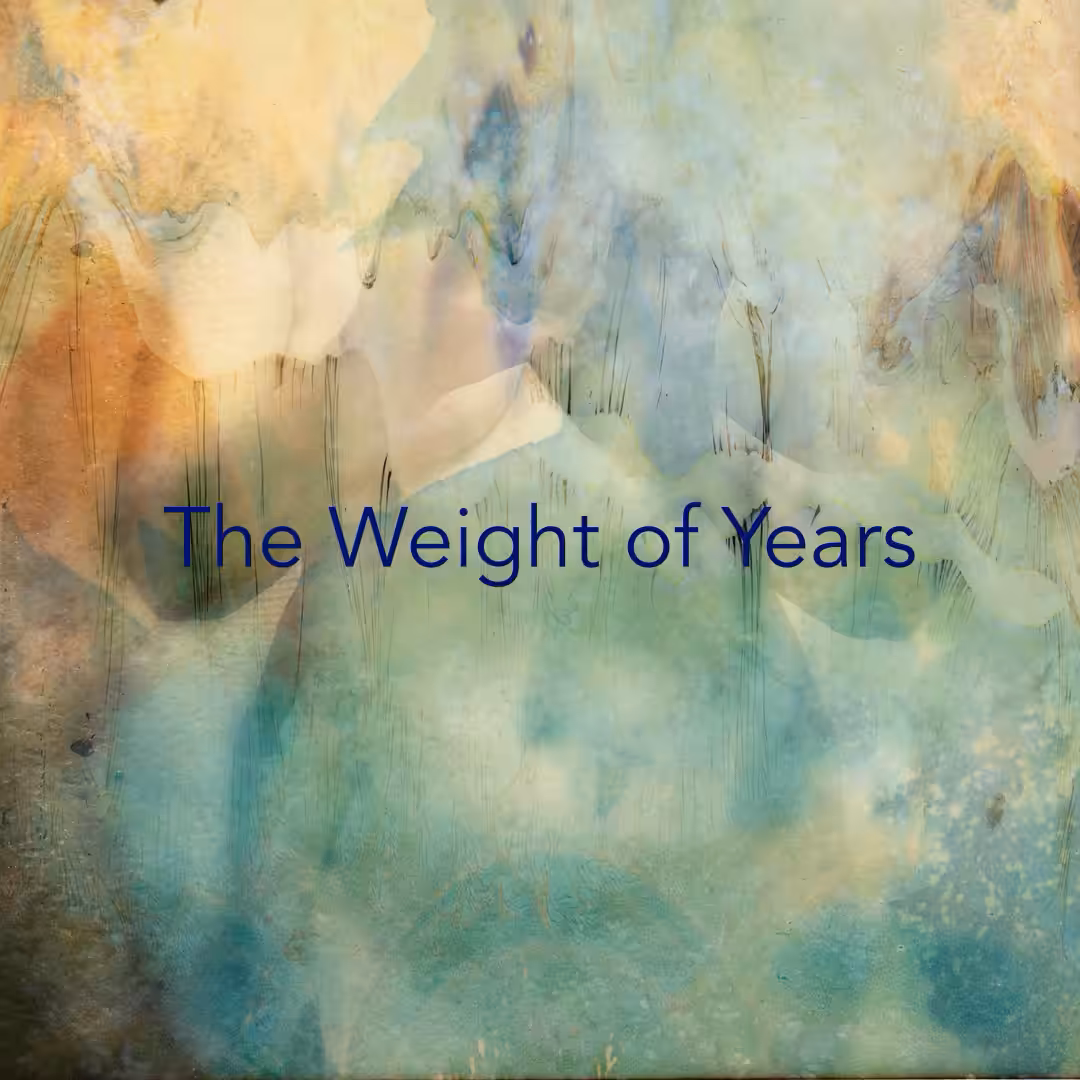 The Weight of the Years