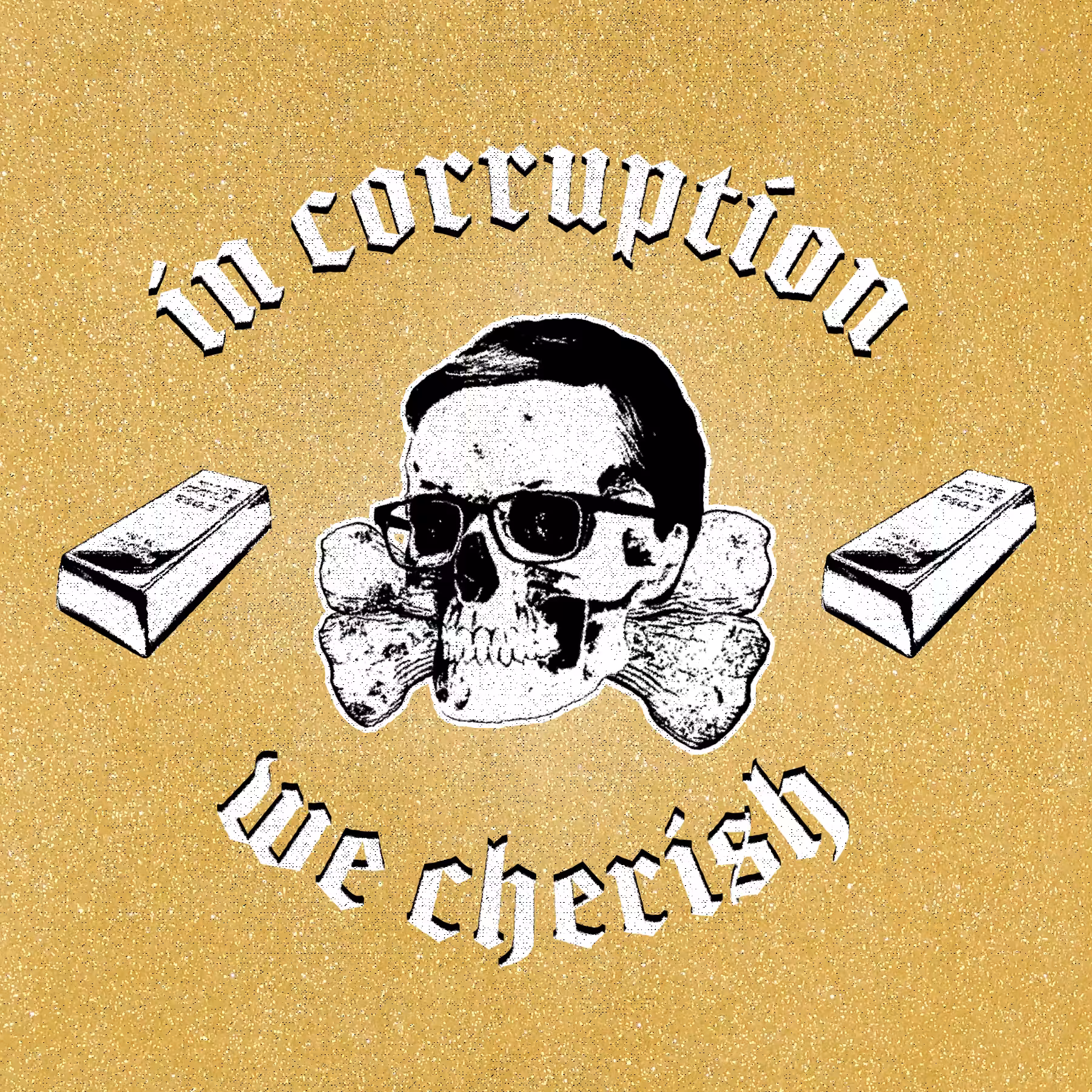 In Corruption We Cherish