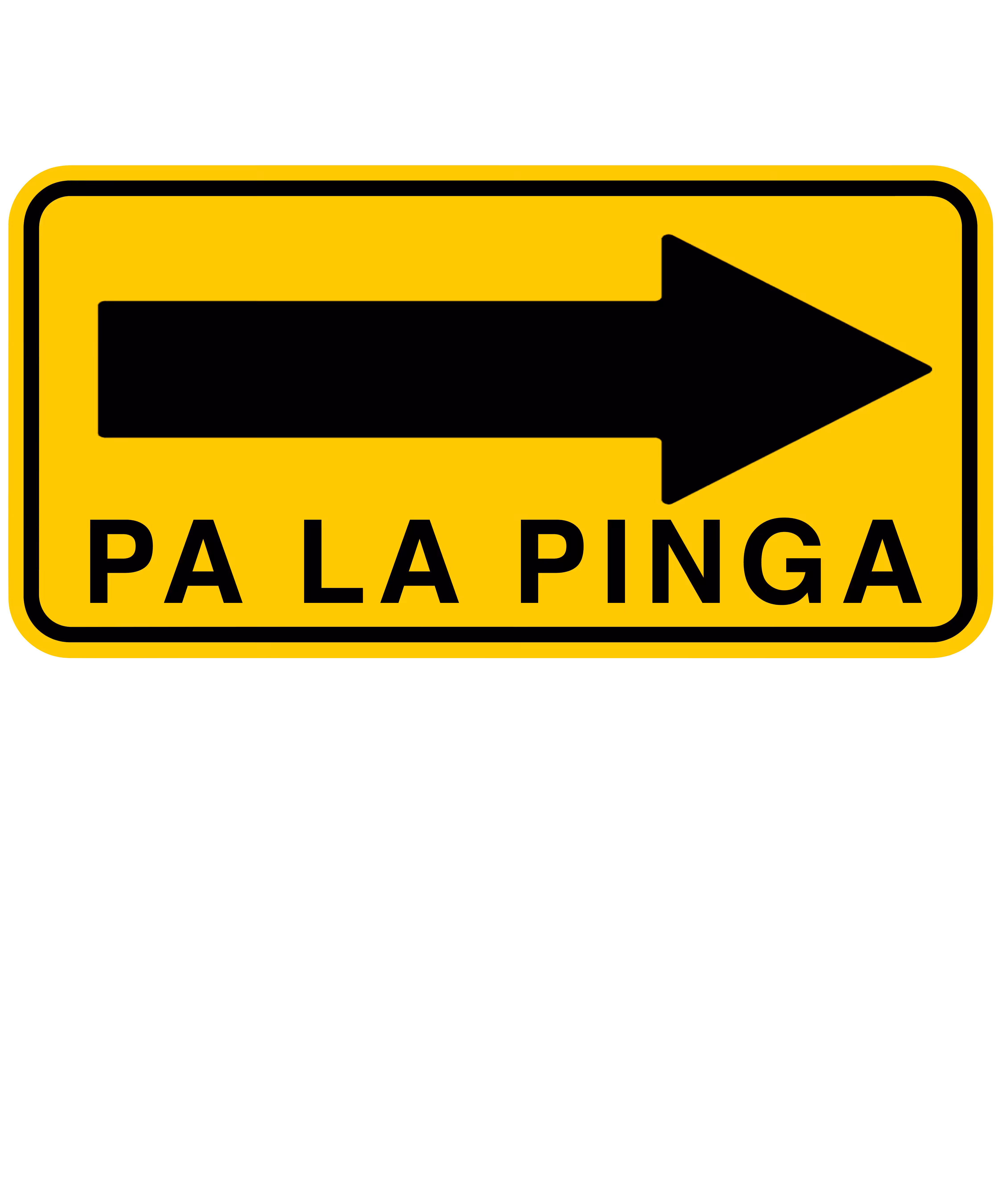 Pa la pinga Sign
