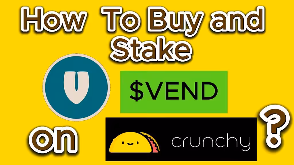 How To Buy and Stake $VEND On Crunchy ?