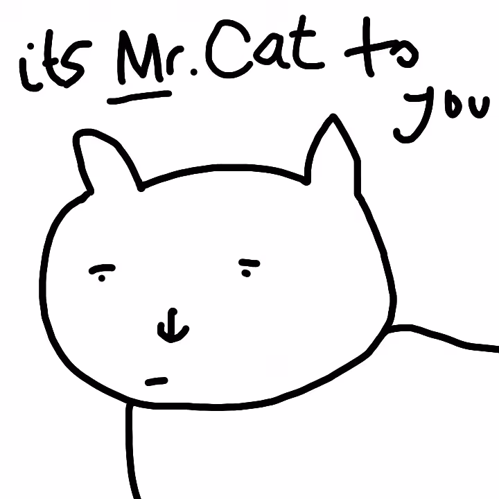 It's MR cat to you...