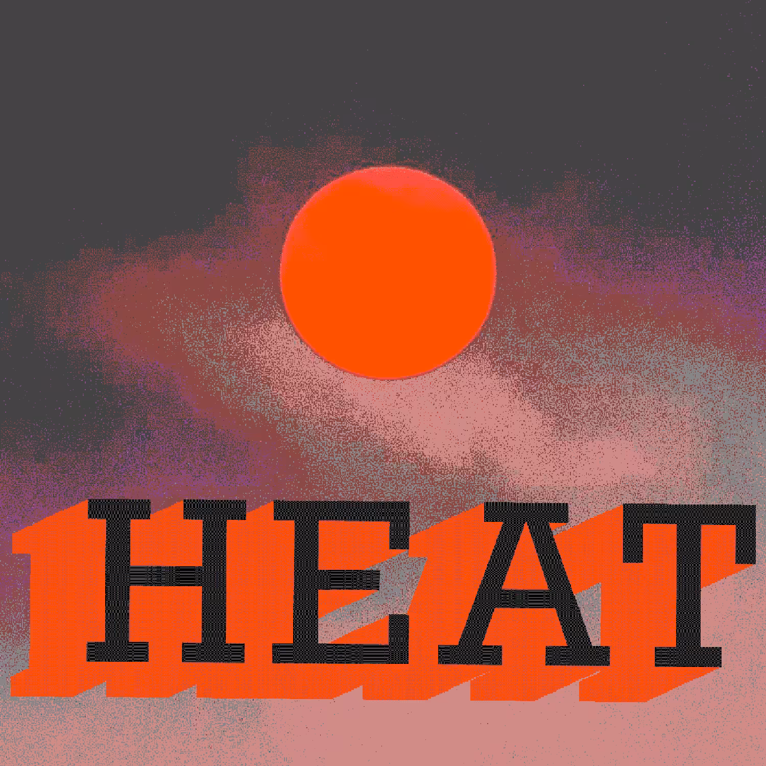 HEAT