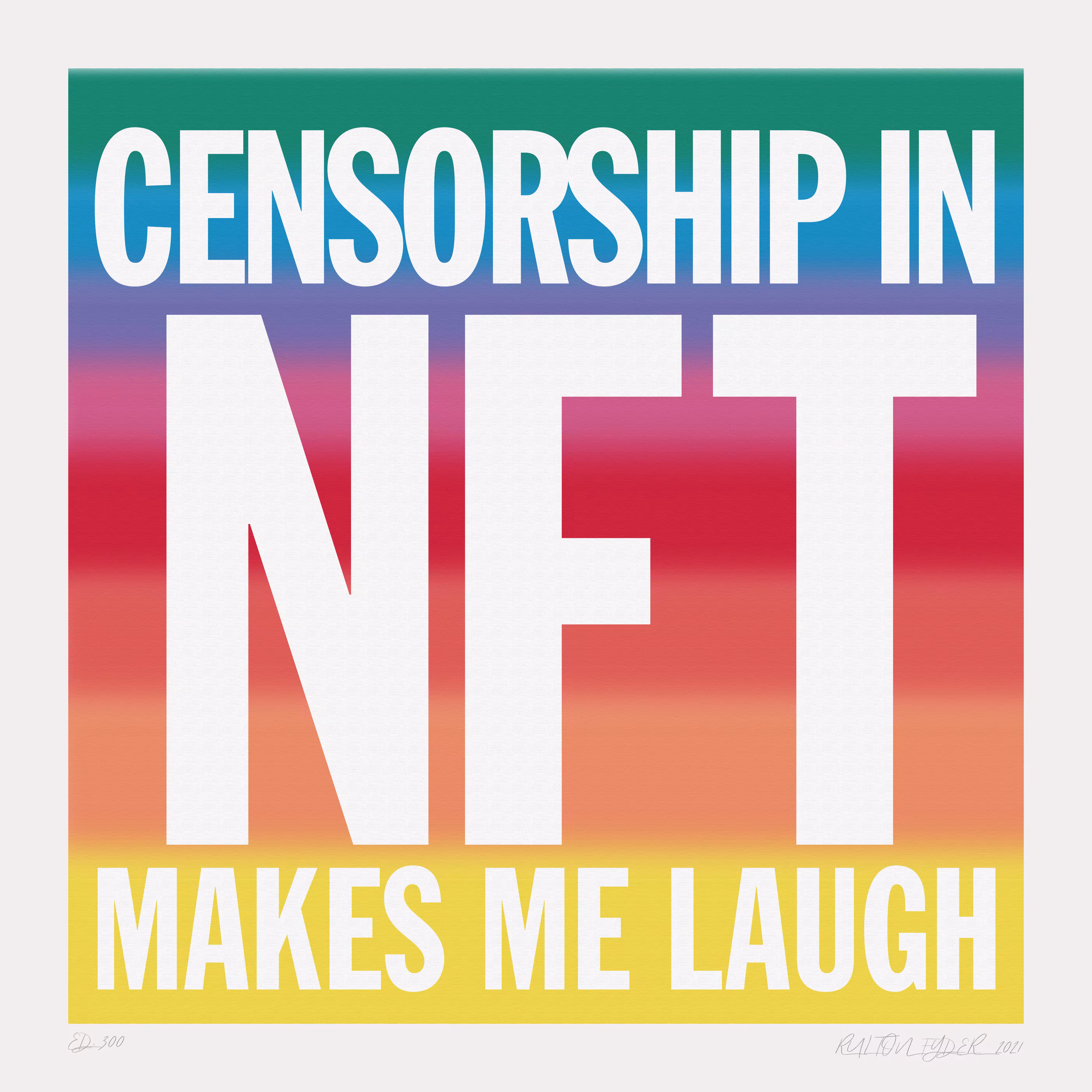 CENSORSHIP IN NFT MAKES ME LAUGH Edition, 2021