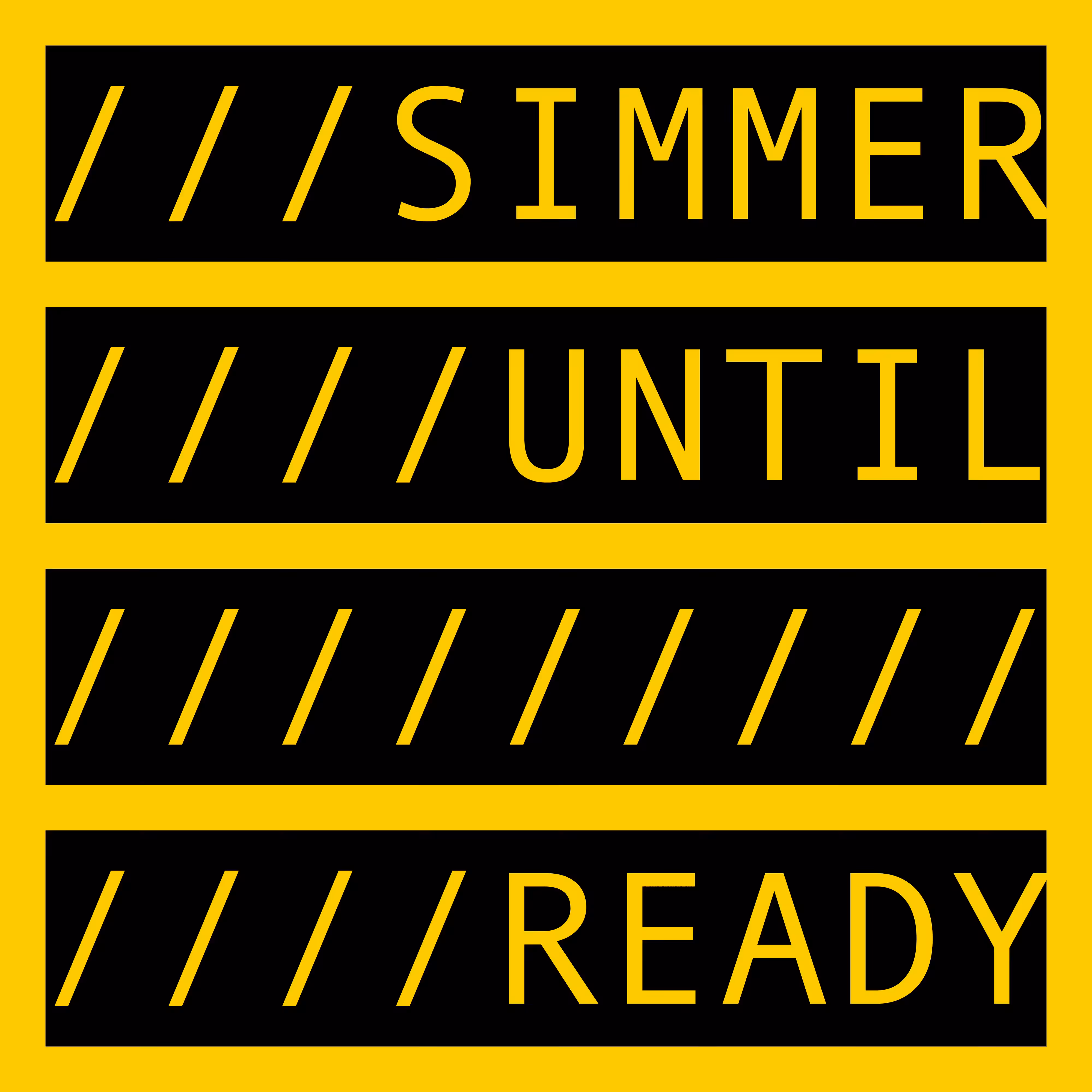 SIMMER UNTIL READY