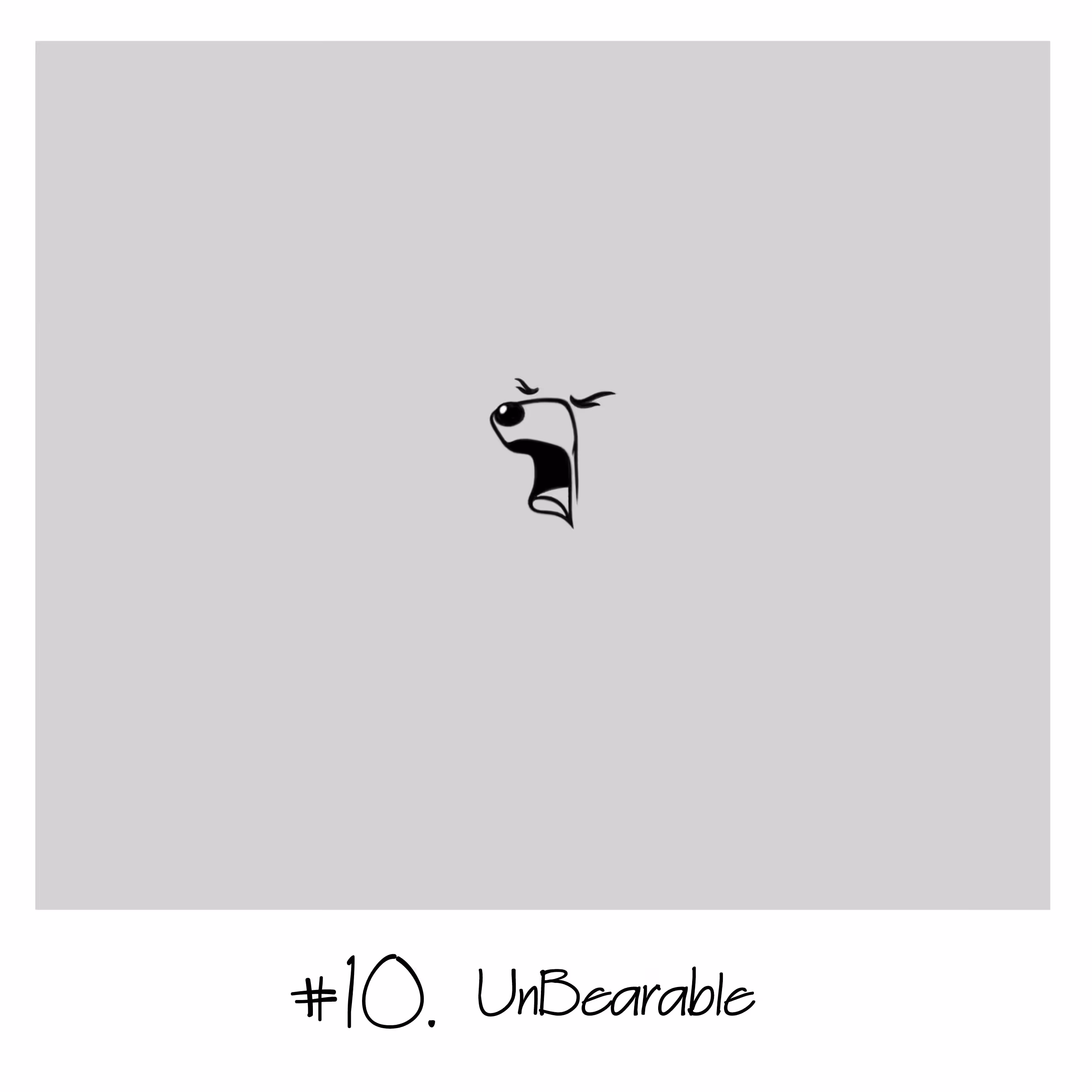 #10. UnBearable
