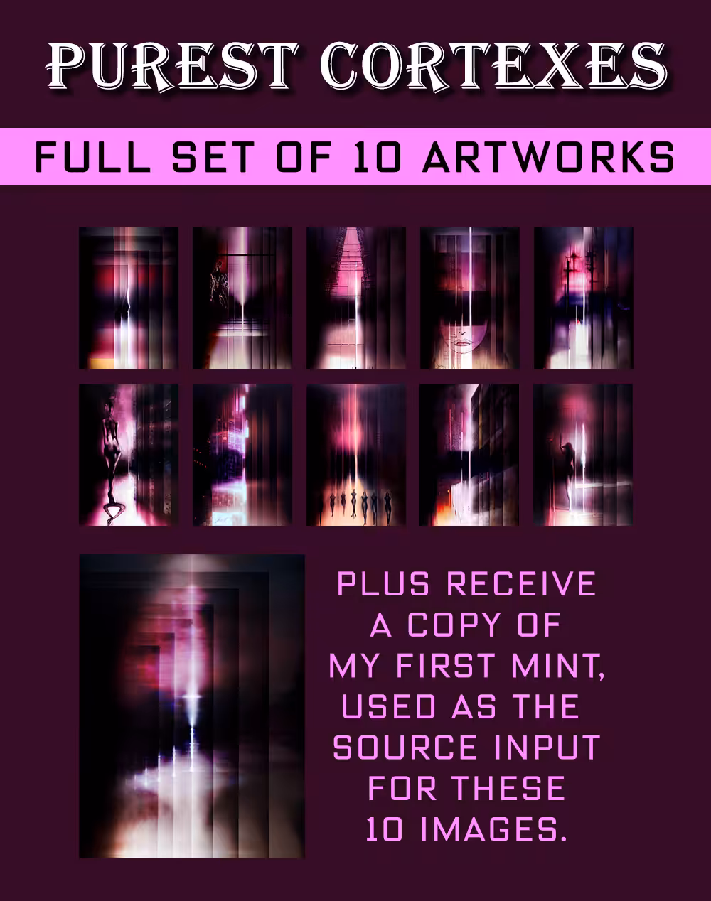Purest Cortexes: Full Set of 10 Works + First Mint Used as Input