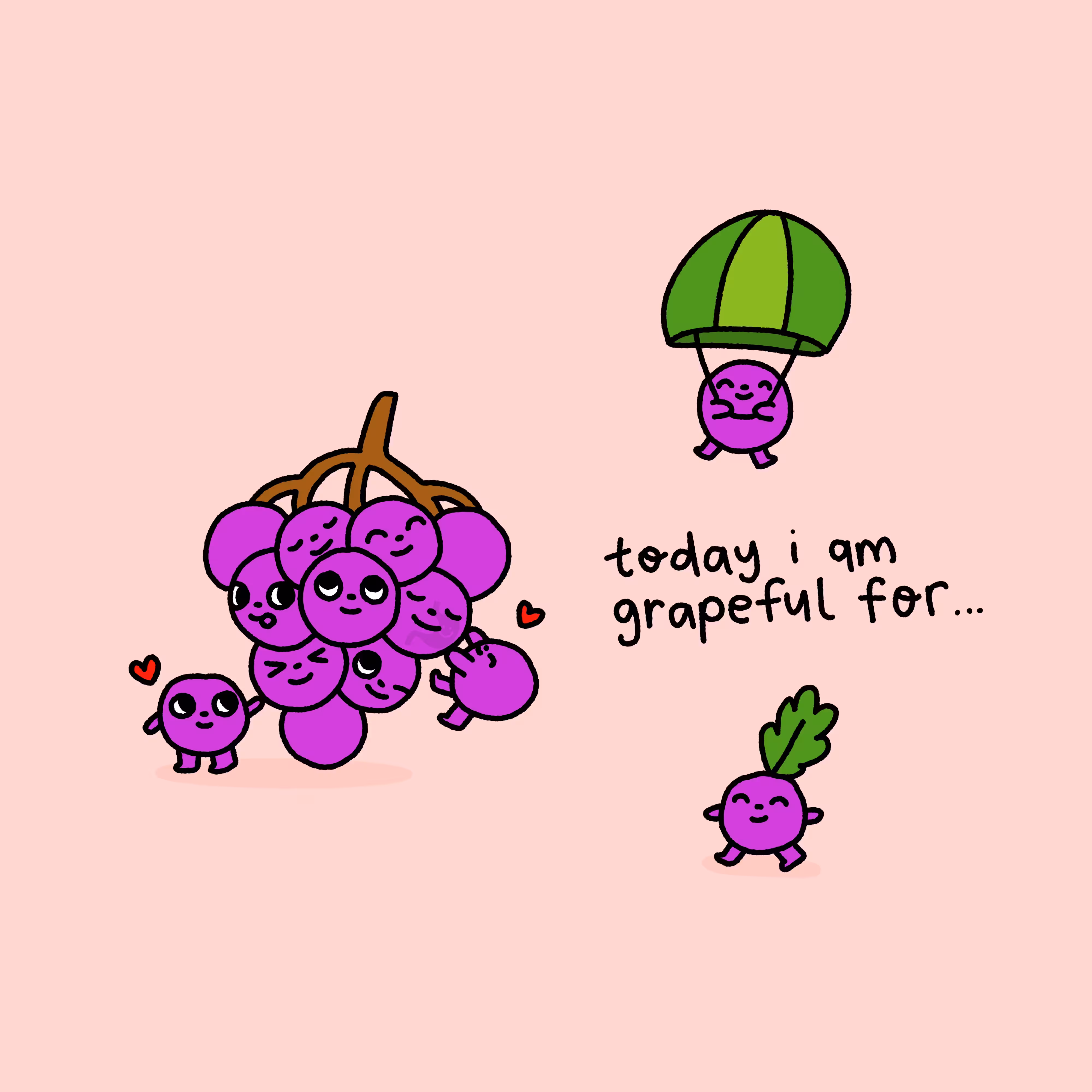 Today i am grapeful for... by Laugh And Belly