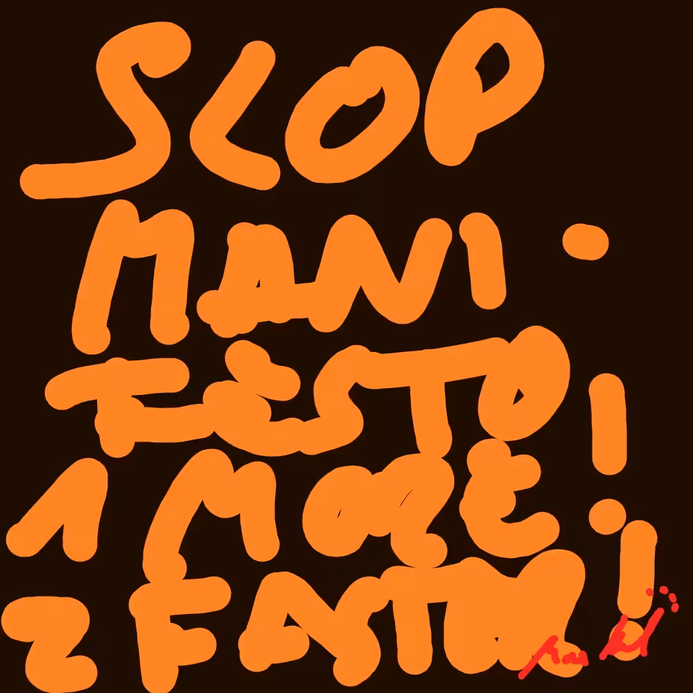 SLOP MANIFESTO