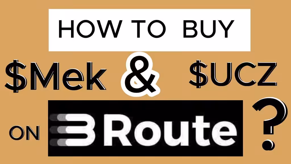 How to buy $MEK and $UCZ on 3Route ?