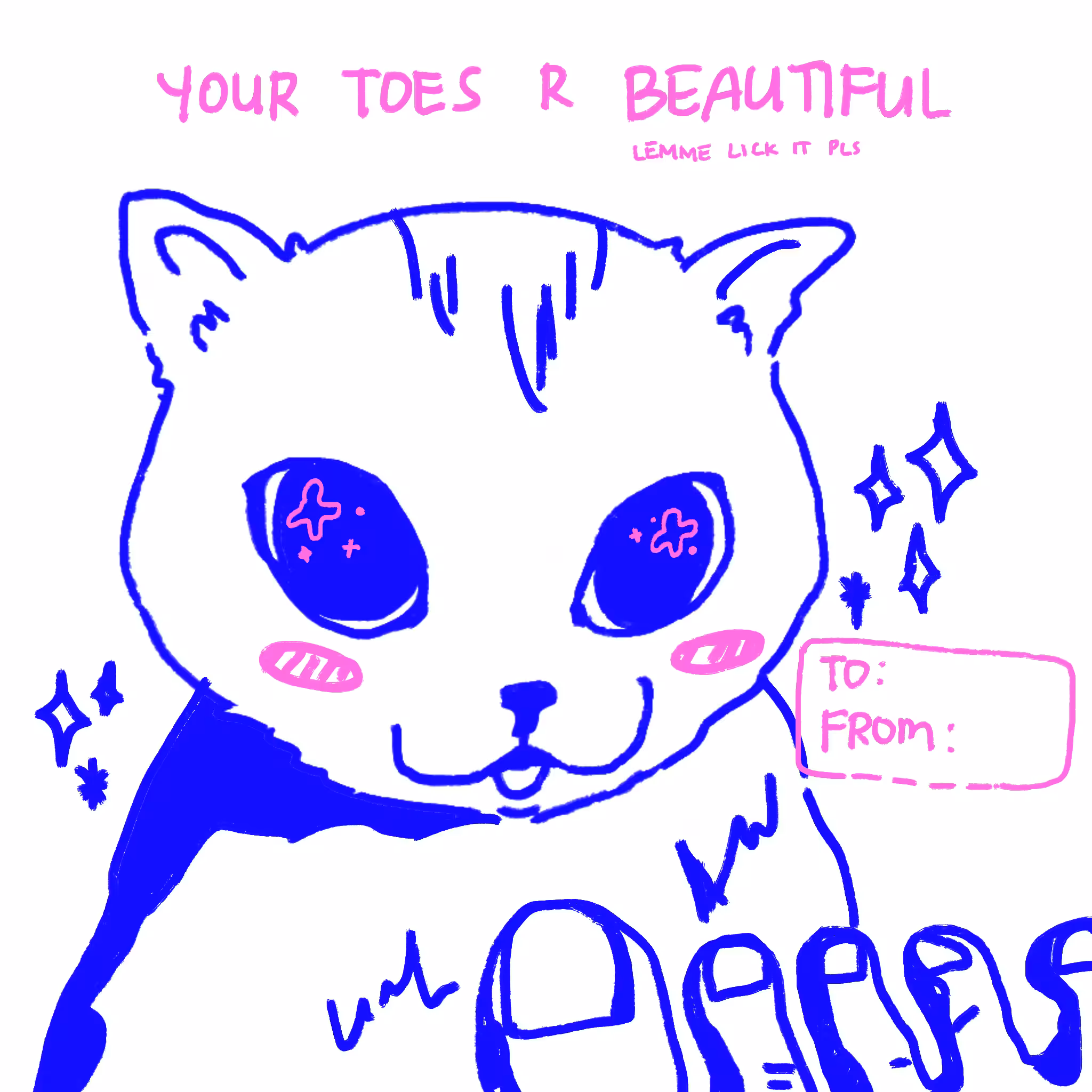 your toes r beautiful (lemme lick it pls)