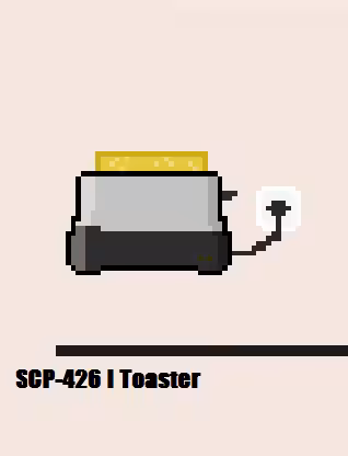SCP-426 I Toaster