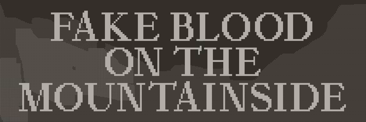 FAKE BLOOD ON THE MOUNTAINSIDE