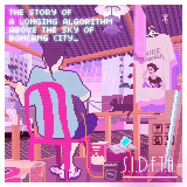 S.I.D.F.T.A. - The Story of A Longing Algorithm Above The Sky of Boncang City
