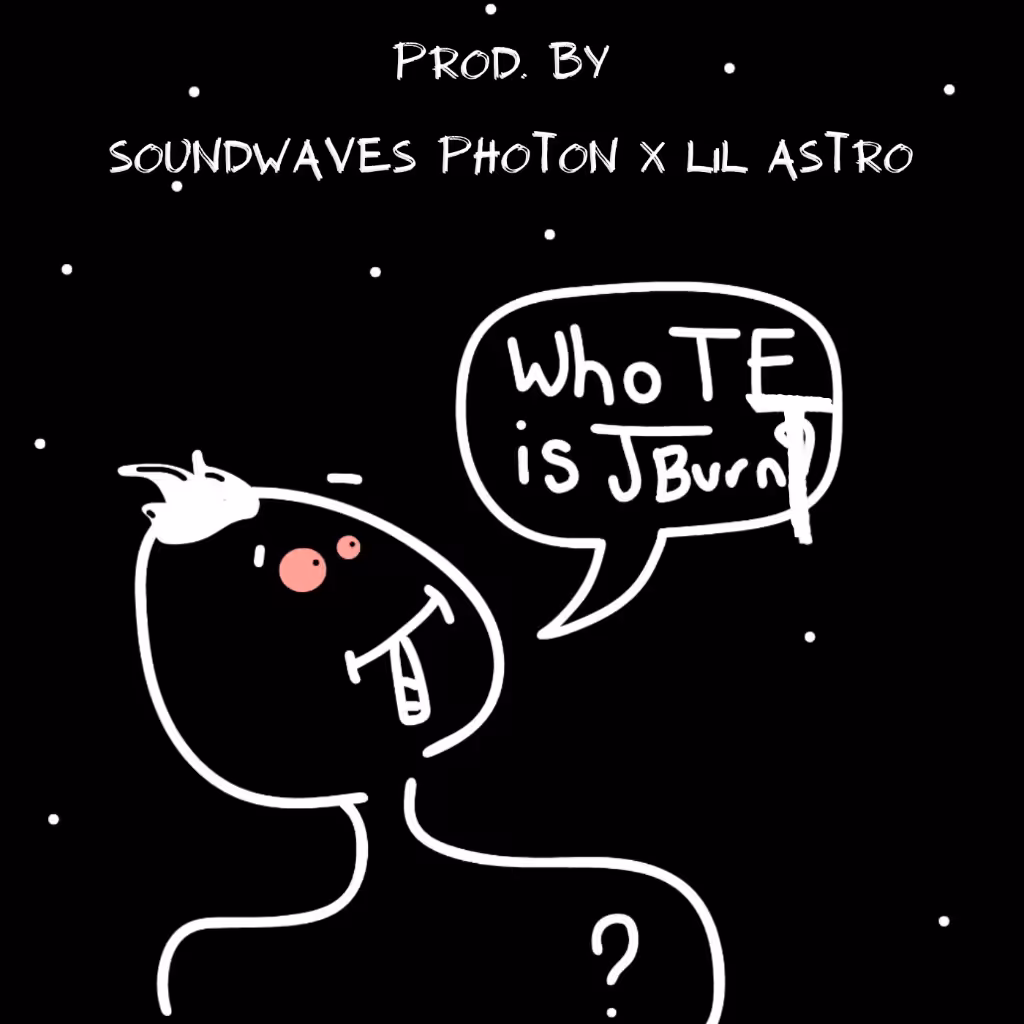 J Burnt (Prod. by Soundwaves Photon X Lil Astro)