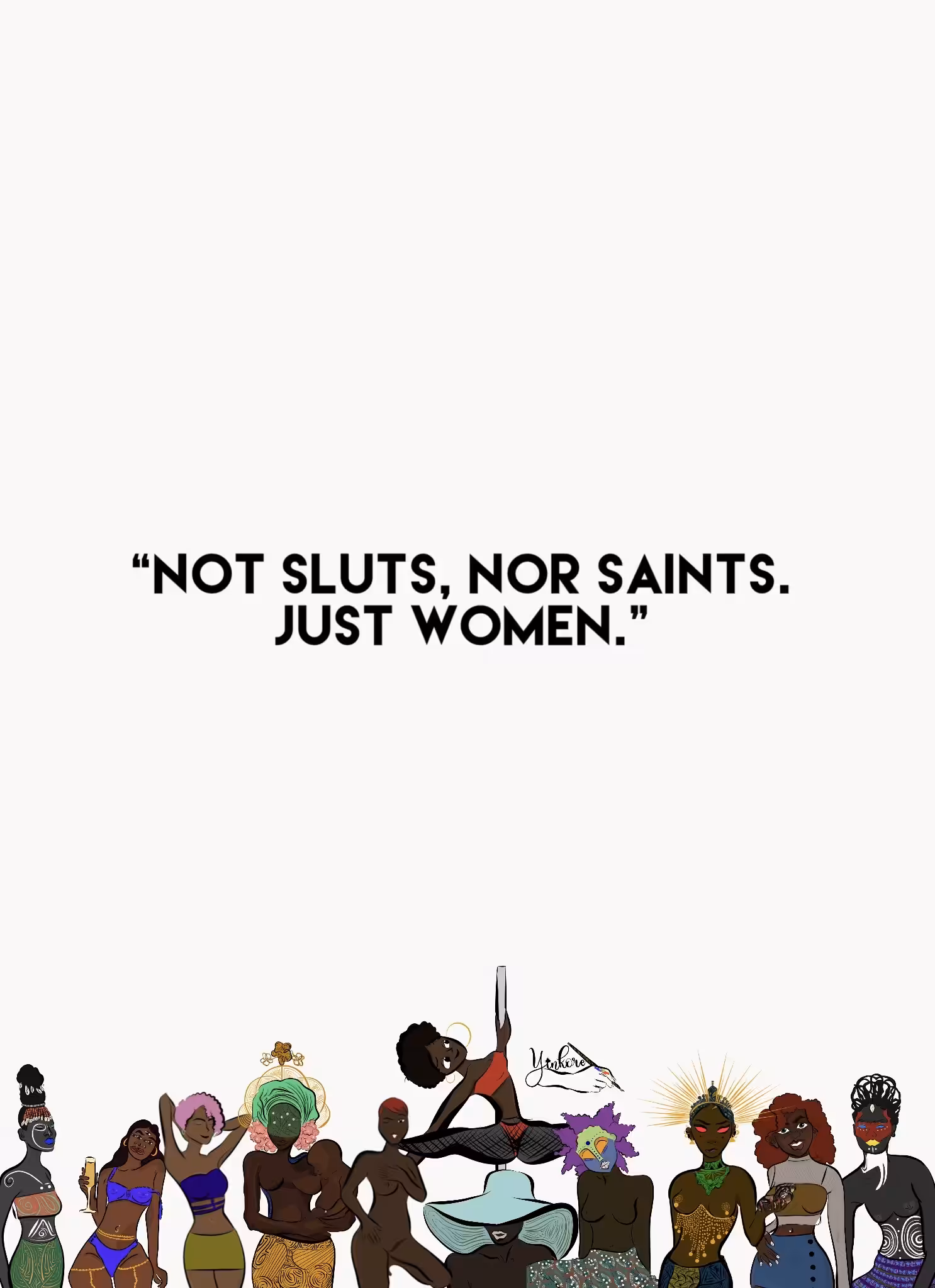  “Not sluts, nor saints, just women"