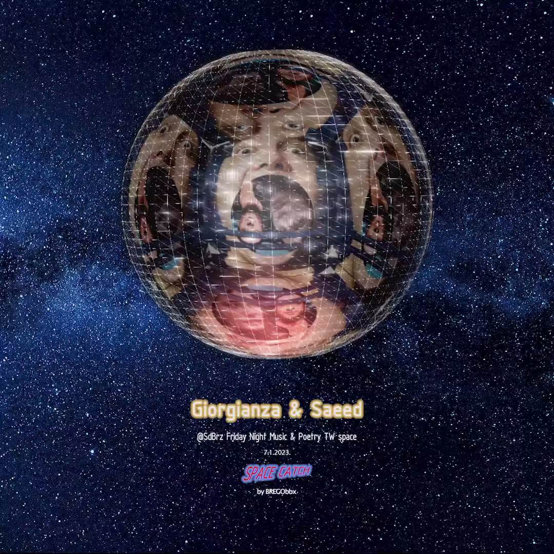 Giorgianza & Saeed @SdBrz Friday Night Music & Poetry TW space 7.1.2023. - Music Space Catch