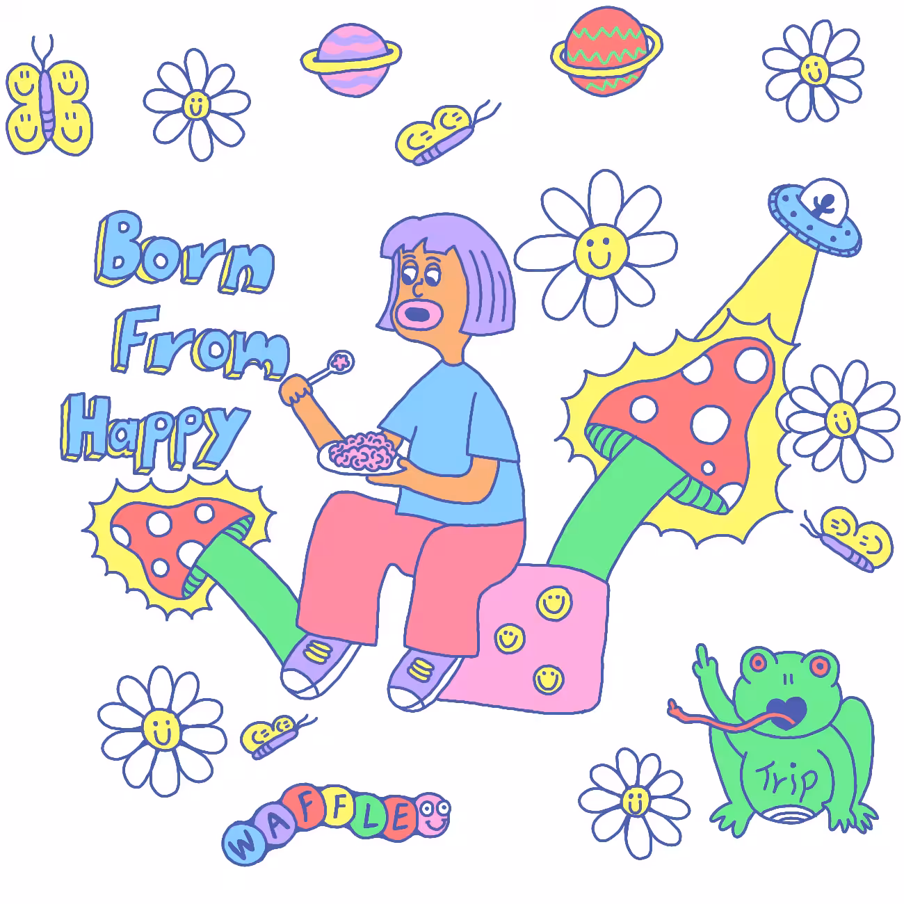 BORN FROM HAPPY