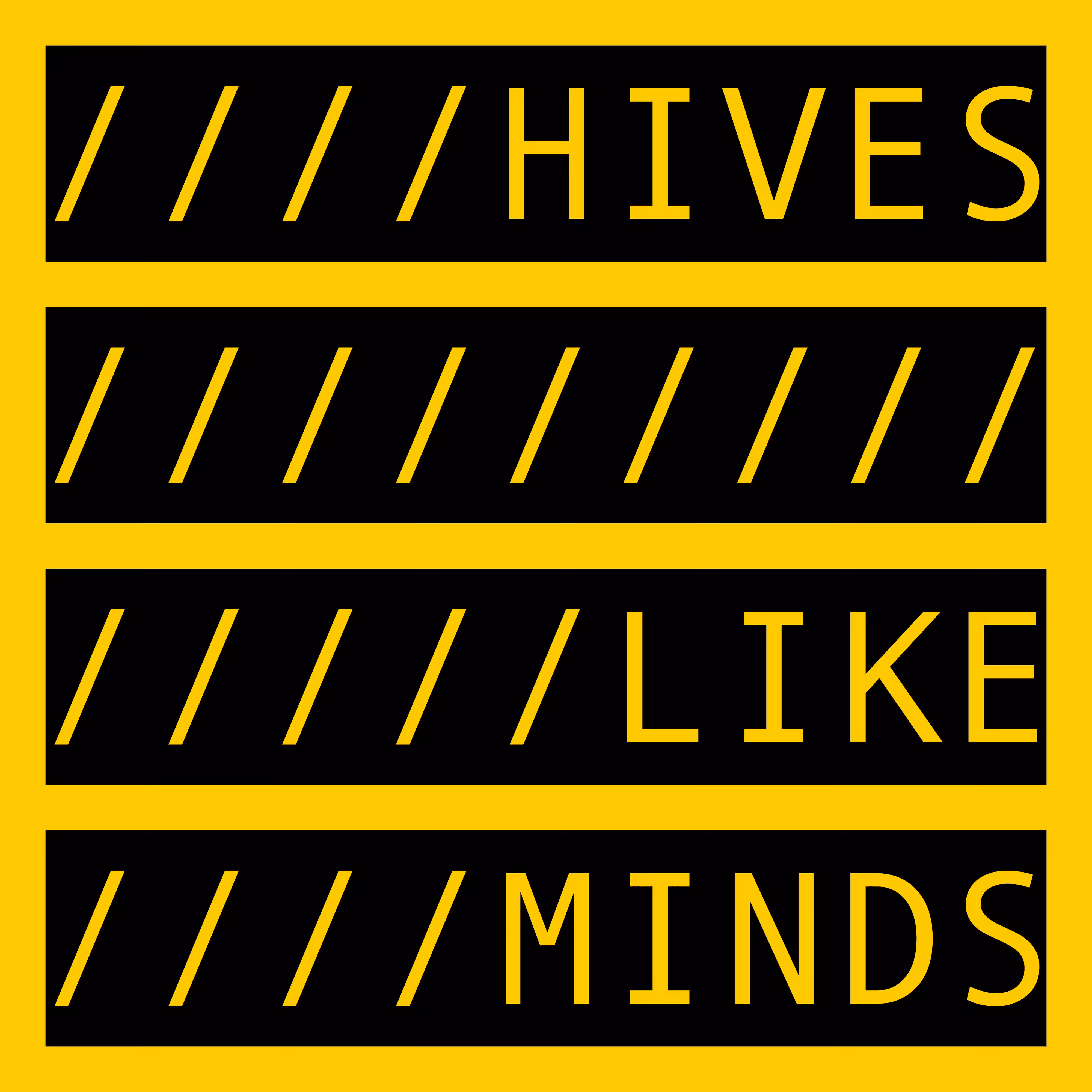 COMMENT OUT: HIVES LIKE MINDS