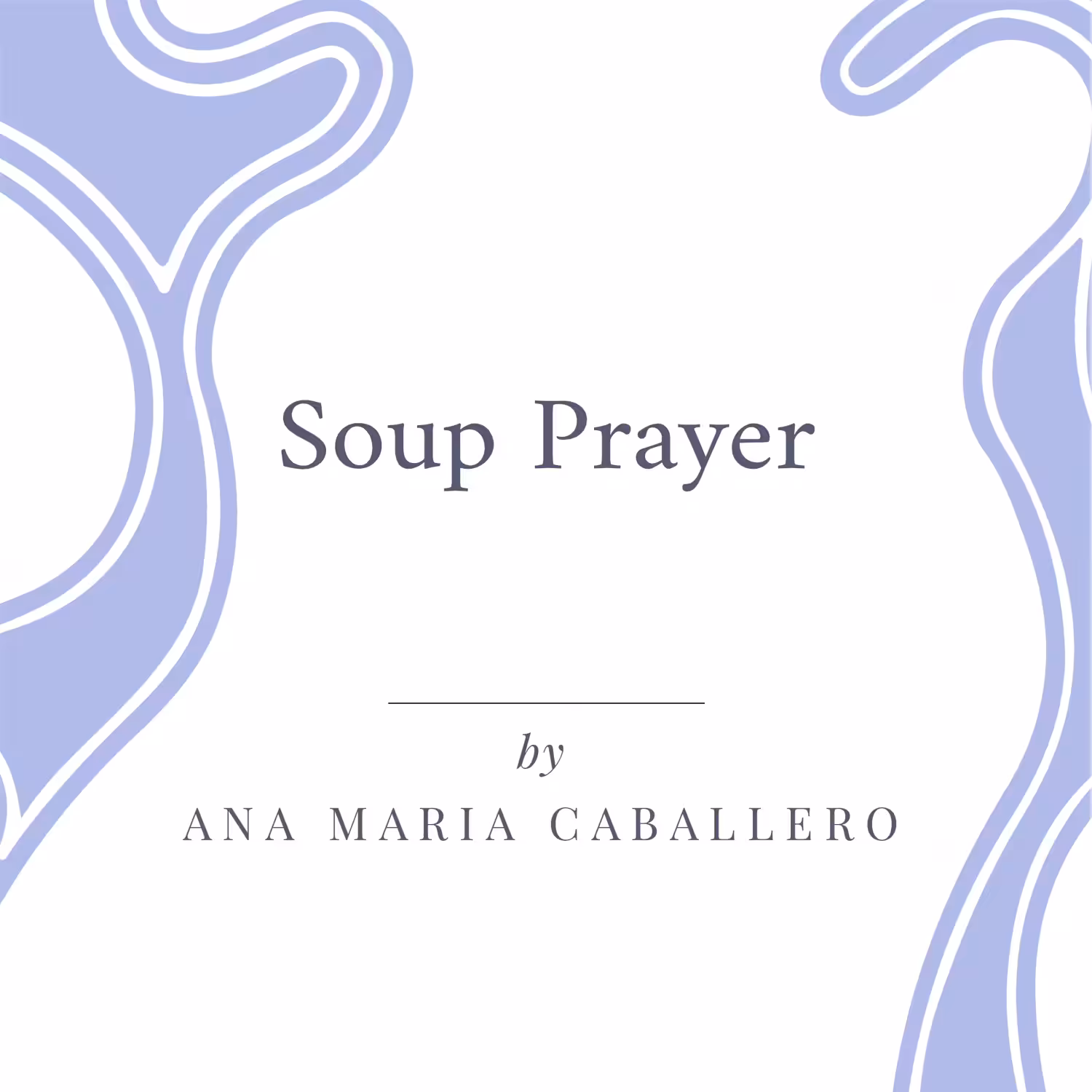 Soup Prayer
